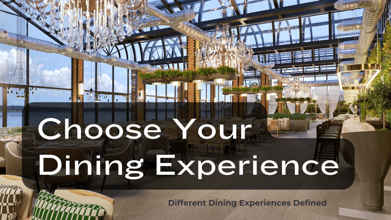 Choose Your Dining Experience…